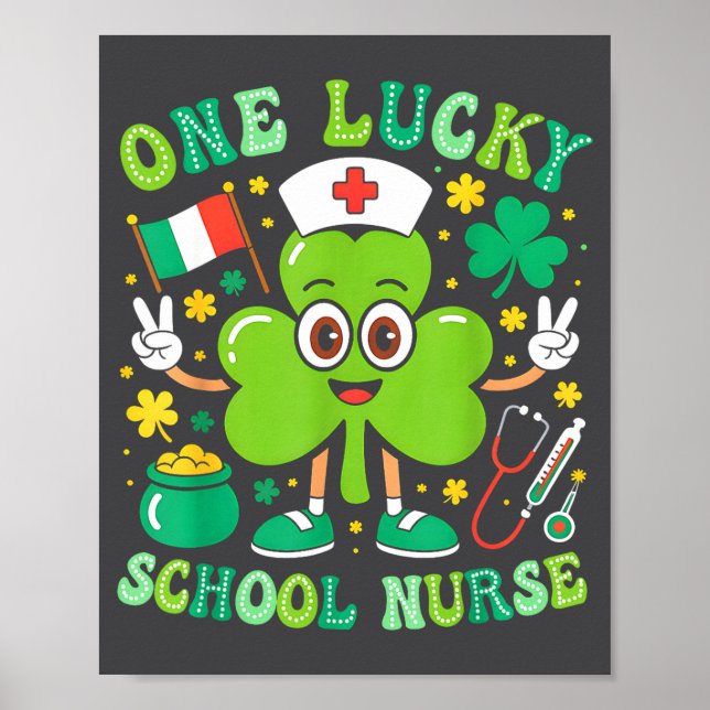 One Lucky School Nurse St Patrick's Day Shamrock I Poster (Front)