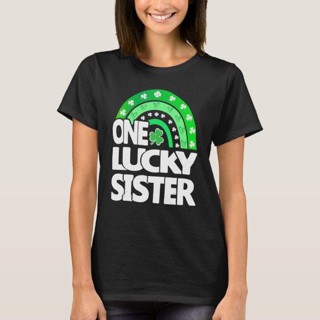 One Lucky Sister Girls Toddler Irish Rainbow St Pa T-Shirt (Front)