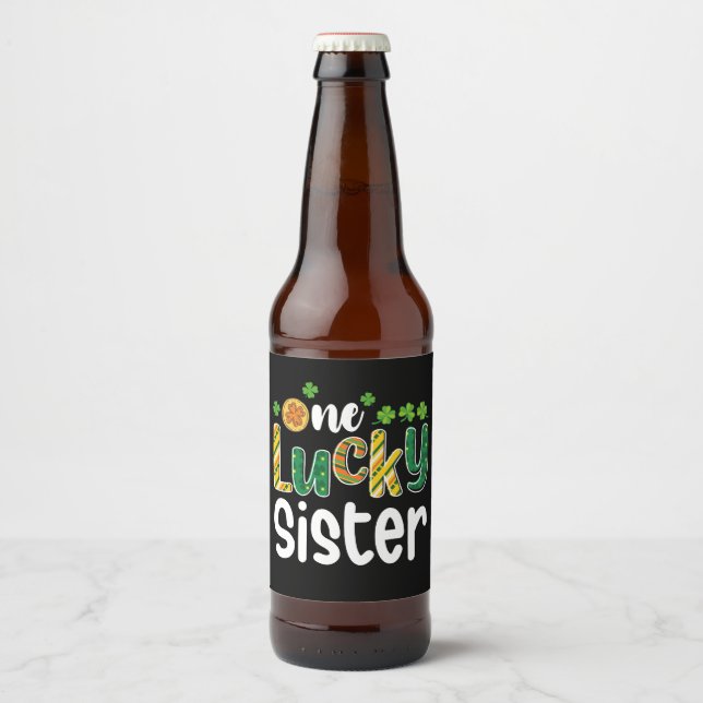 One Lucky Sister Matching Family St Patrick's Day Beer Bottle Label (Front)