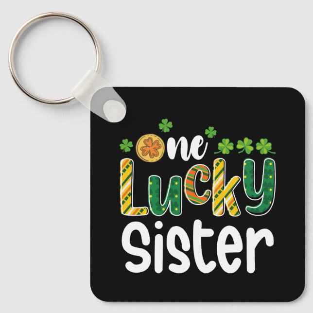 One Lucky Sister Matching Family St Patrick's Day Key Ring (Front)