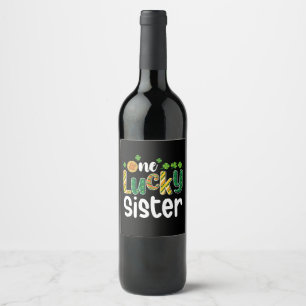 One Lucky Sister Matching Family St Patrick's Day Wine Label