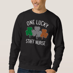One Lucky Staff Nurse St Patrick's Day Irish Flag  Sweatshirt