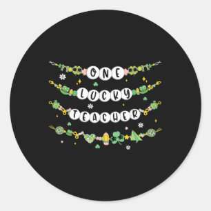 One Lucky Teacher Bracelet St. Patrick's Day Irish Classic Round Sticker
