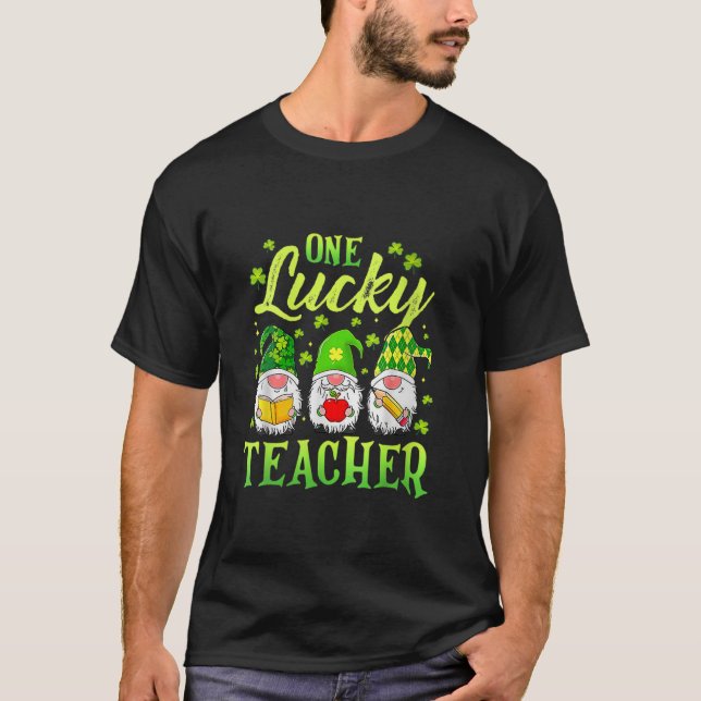 One Lucky Teacher Gnomes Happy St Patrick s Day Gn T-Shirt (Front)