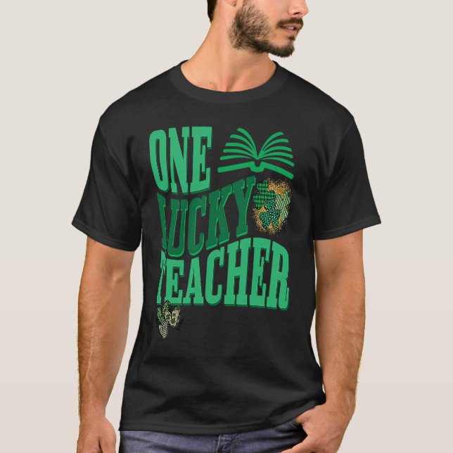 One Lucky Teacher Happy St Patrick's Day St Paddy  T-Shirt (Front)
