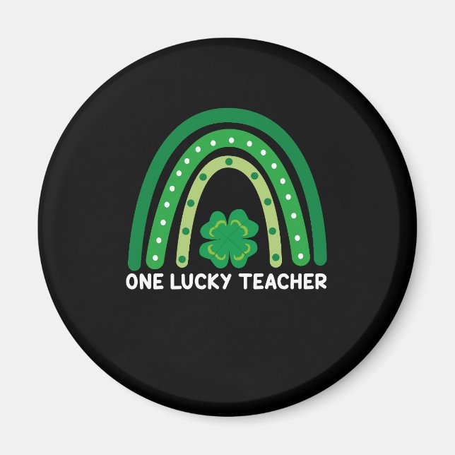 One Lucky Teacher Irish Rainbow St Patrick’s Day  Magnet (Front)