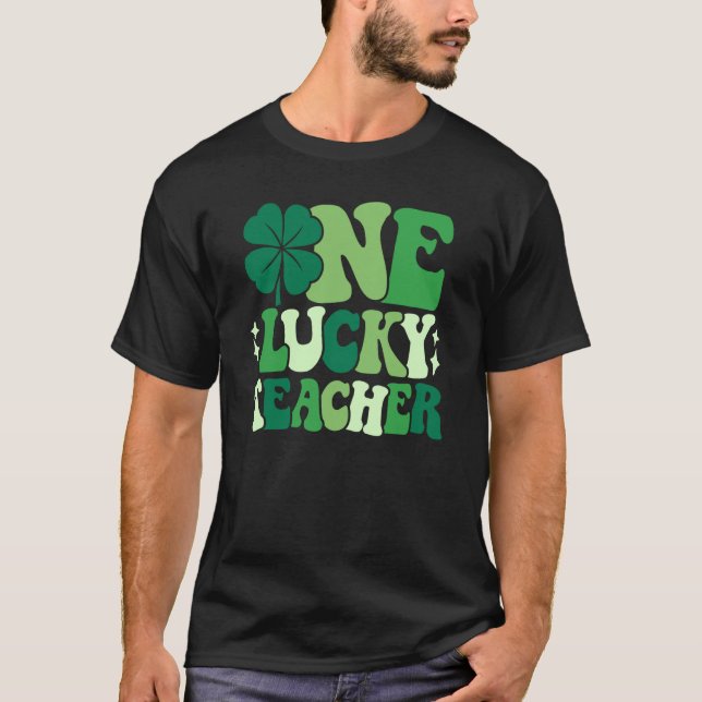 One Lucky Teacher Irish Shamrock Groovy St Patrick T-Shirt (Front)
