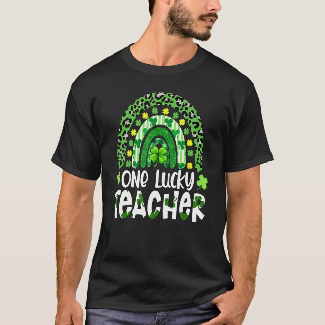 One Lucky Teacher Rainbow Leopard St Patricku2019s T-Shirt (Front)