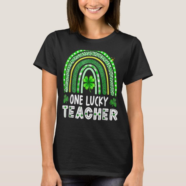 One Lucky Teacher Rainbow St Patricku2019s Day T-Shirt (Front)