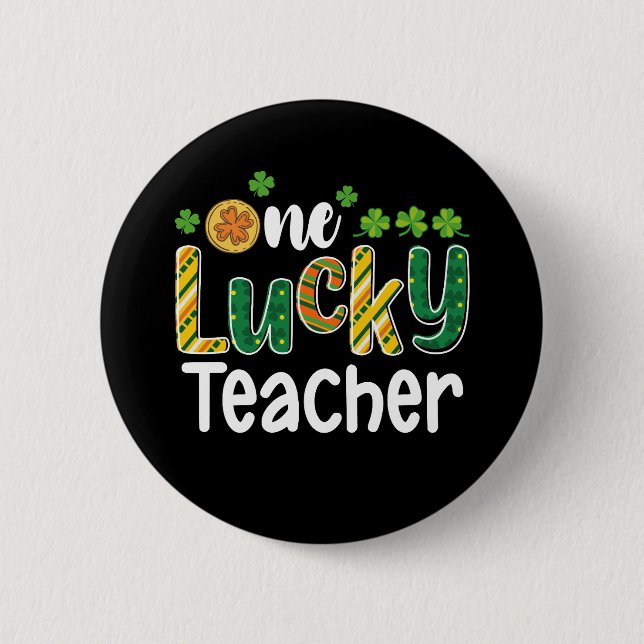 One Lucky Teacher School St Patrick's Day 6 Cm Round Badge (Front)