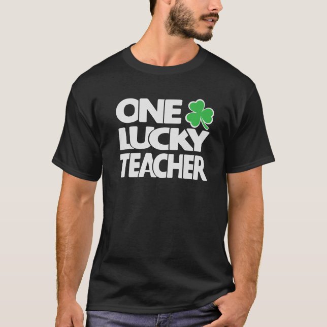 One Lucky Teacher St Patrick’S Day T-Shirt (Front)