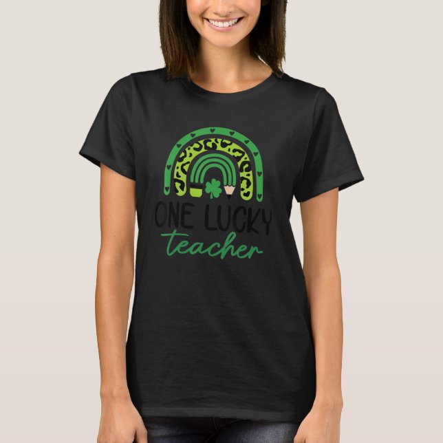 One Lucky Teacher St Patricks Day Shamrock Teacher T-Shirt (Front)