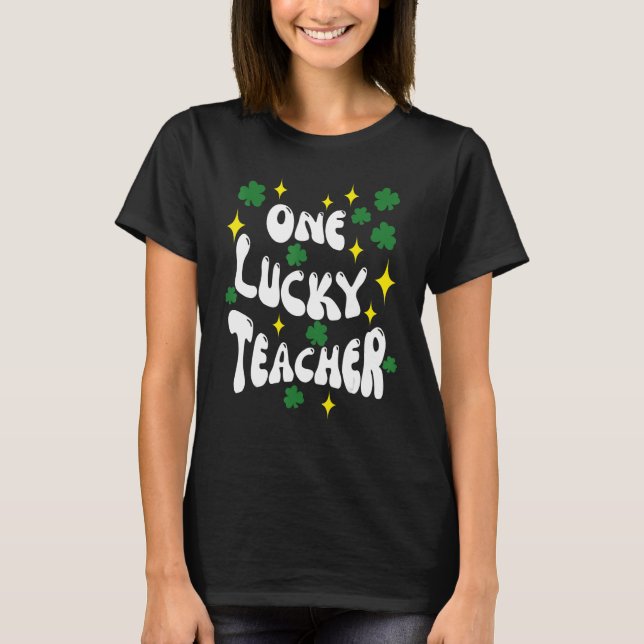 One Lucky Teacher T-Shirt (Front)