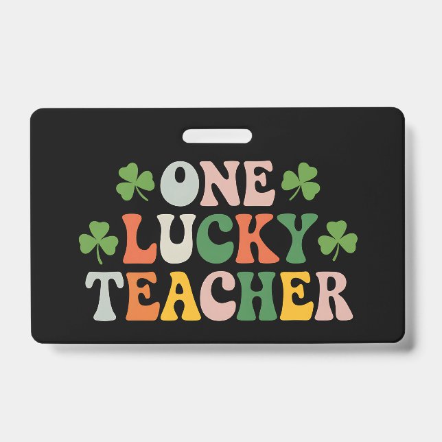One Lucky Teacher Teaching Retro St Patrick's Day ID Badge (Front)