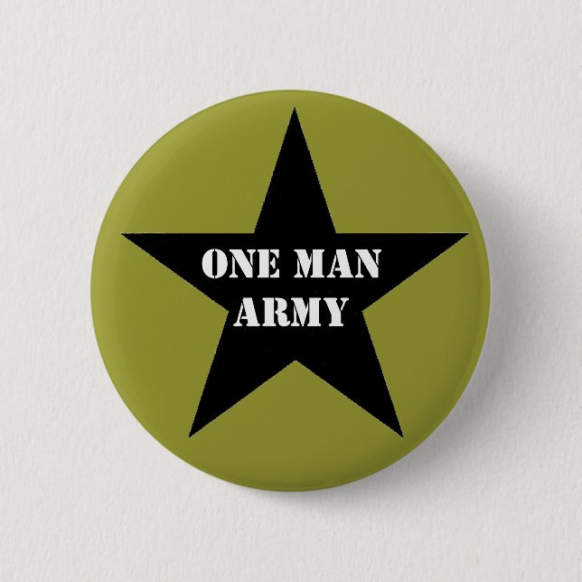 One Man Army 6 Cm Round Badge (Front)