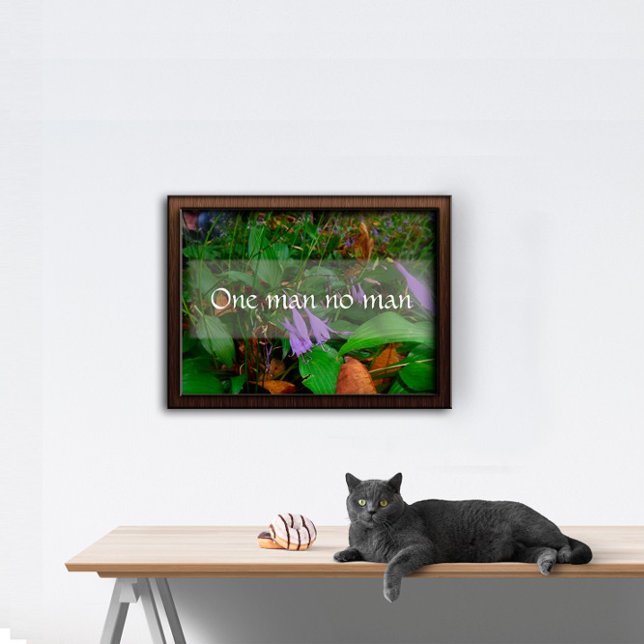 One man no man wisdom saying poster (Creator Uploaded)