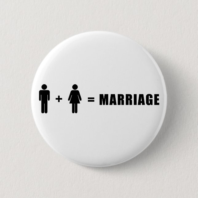 One Man Plus One Woman Equals Marriage 6 Cm Round Badge (Front)