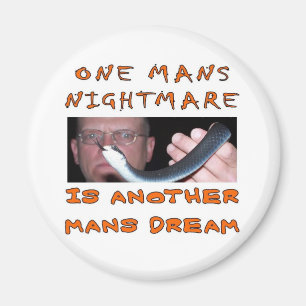 ONE MANS NIGHTMARE MAGNET