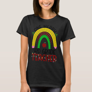 One Merry 3rd Grade Teacher Christmas Teacher Rain T-Shirt