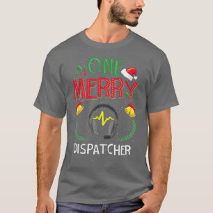 One Merry Dispatcher Logistics Ugly Christmas Swea T-Shirt