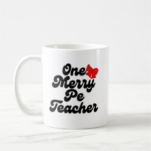 One merry pe teacher coffee mug
