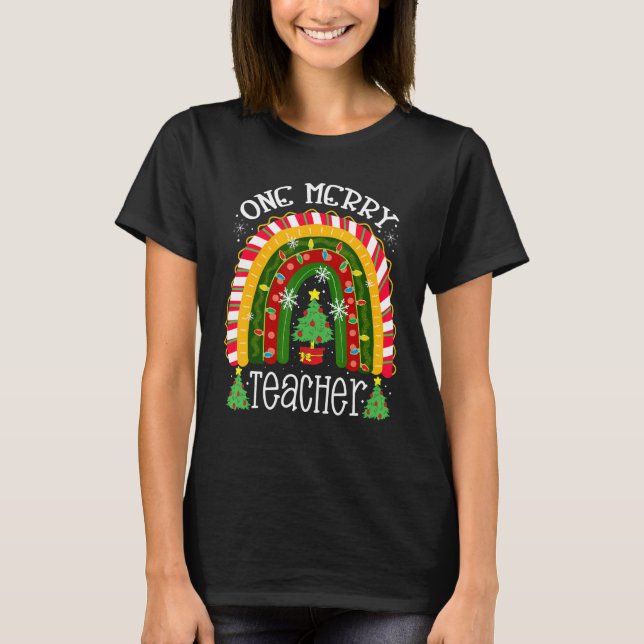 One Merry Teacher  Teacher Rainbow Christmas Tree  T-Shirt (Front)