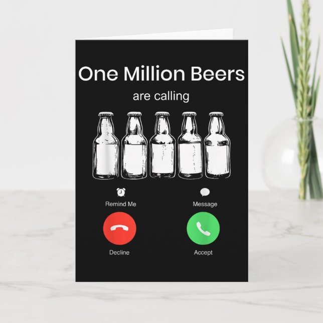One Minllion Beers Are Calling Phone Screen Beer D Card (Front)