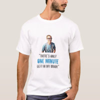 “One Minute Left in My Brain”