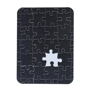 One Missing Puzzle Piece black and white Magnet