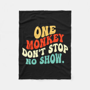 One Monkey Dont Stop No Show Fleece Blanket