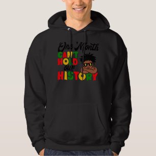One Month Can T Hold Our History African Black His Hoodie