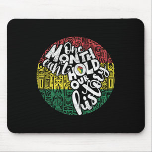 One Month Cant Hold Black History Message Pride Su Mouse Mat