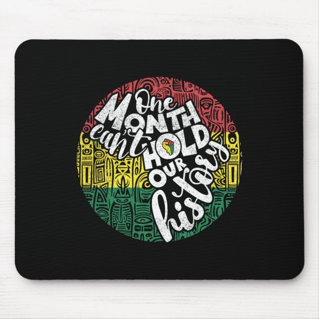 One Month Cant Hold Black History Message Pride Su Mouse Mat (Front)