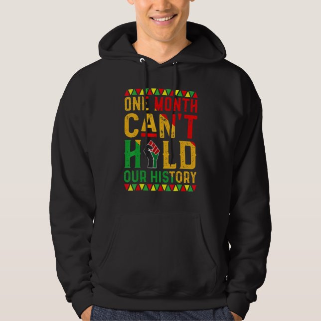 One Month Can't Hold Our History African Black His Hoodie (Front)
