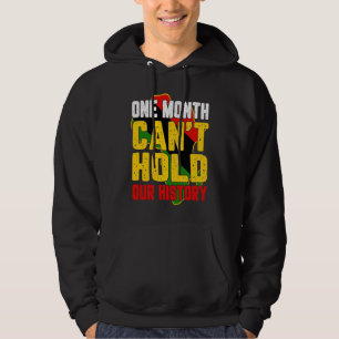 One Month Can't Hold Our History African Black His Hoodie