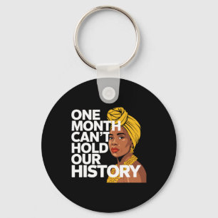 One Month Can't Hold Our History African Black His Key Ring