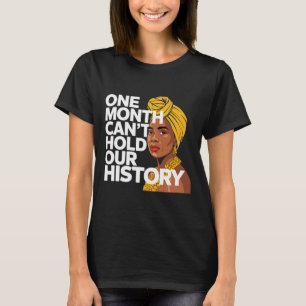 One Month Can't Hold Our History African Black His T-Shirt