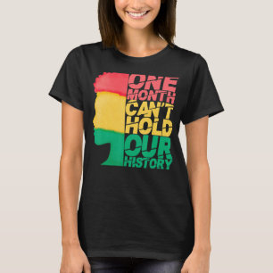 One Month Can't Hold Our History Apparel African M T-Shirt