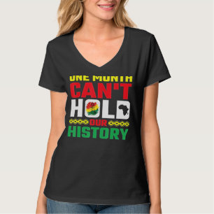 One Month Can't Hold Our History Apparel African M T-Shirt