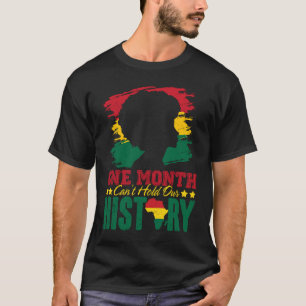 One Month Can't Hold Our History BHM Pride Afro Wo T-Shirt