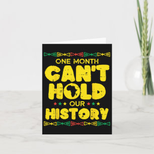 One Month Cant Hold Our History Black American Men Card