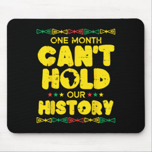 One Month Cant Hold Our History Black American Men Mouse Mat