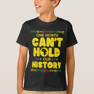 One Month Cant Hold Our History Black American Men T-Shirt