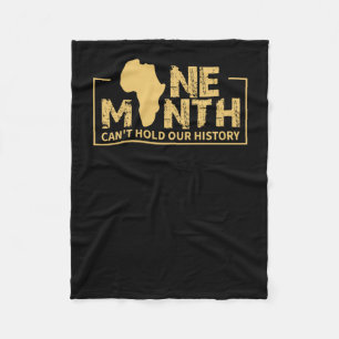 One Month Can't Hold Our History - Black History Fleece Blanket