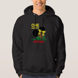 One Month Can't Hold Our History Black History Mon Hoodie
