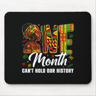 One Month Cant Hold Our History Black History Mont Mouse Mat