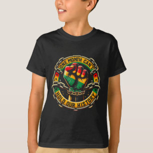 One Month Can't Hold Our History Clenched Fist And T-Shirt