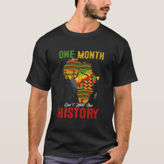 One Month Can'T Hold Our History Junenth Fist Map  T-Shirt