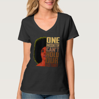One Month Can't Hold Our History Melanin African G T-Shirt