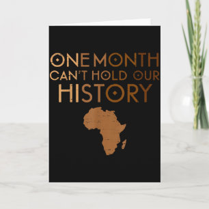 One Month Cant Hold Our History Melanin Black Hist Card